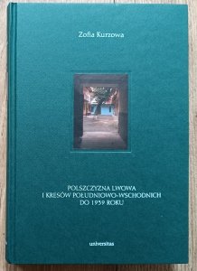 Zofia Kurzowa • Polszczyzna Lwowa i Kresów południowo-wschodnich do 1939 roku