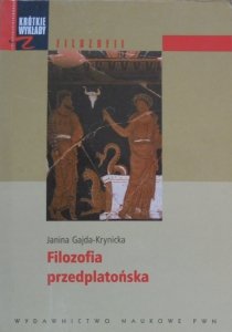 Janina Gajda-Krynicka • Filozofia przedplatońska