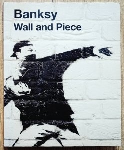 Banksy. Wall and Piece