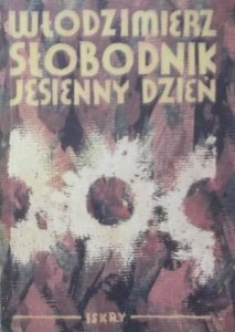 Włodzimierz Słobodnik • Jesienny dzień