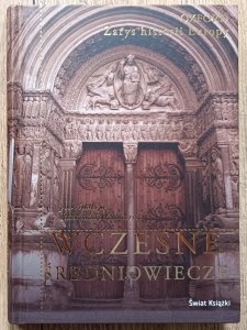 Wczesne średniowiecze. Zarys historii Europy [Oxford]