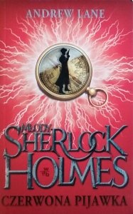 Andrew Lane • Młody Sherlock Holmes. Czerwona pijawka