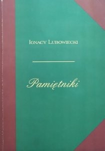 Ignacy Lubowiecki • Pamiętniki