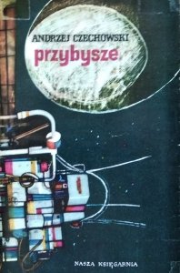 Andrzej Czechowski • Przybysze 