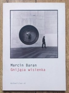 Marcin Baran • Gnijąca wisienka