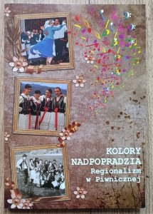 Kolory Nadpopradzia. Regionalizm w Piwnicznej