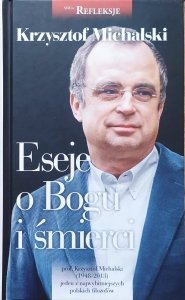 Krzysztof Michalski • Eseje o Bogu i śmierci