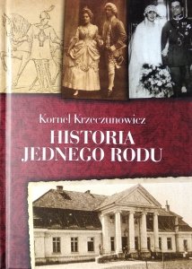 Kornel Krzeczunowicz • Historia jednego rodu