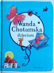 Wanda Chotomska • Dzieciom