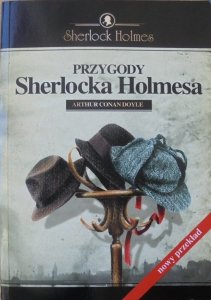 Arthur Conan Doyle • Przygody Sherlocka Holmesa [nowy przekład]