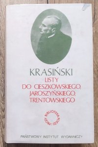 Zygmunt Krasiński • Listy do Cieszkowskiego, Jaroszyńskiego, Trentowskiego tom 1.