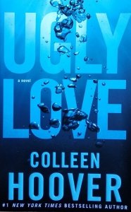 Colleen Hoover • Ugly Love 