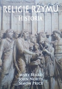 Mary Beard, John North, Simon Price • Religie Rzymu. Historia