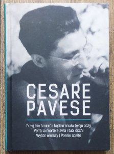 Cesare Pavese • Przyjdzie śmierć i będzie miała twoje oczy. Wybór wierszy