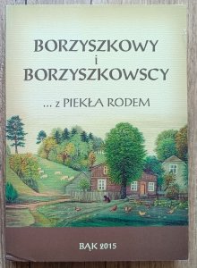 Borzyszkowy i Borzyszkowscy... z piekła rodem