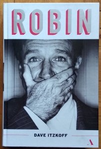 Dave Itzkoff • Robin. Biografia Robina Williamsa