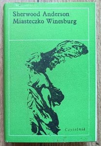 Sherwood Anderson • Miasteczko Winesburg. Obrazki z życia w stanie Ohio