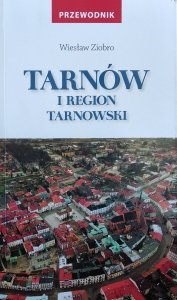 Wiesław Ziobro • Tarnów i region tarnowski