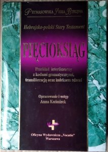 Anna Kuśmirek • Pięcioksiąg. Hebrajsko-polski Stary Testament