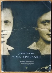 Janina Bauman • Zima o poranku. Opowieść dziewczynki z warszawskiego getta