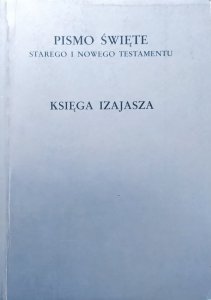 Ks. Lech Stachowiak • Księga Izajasza. Pismo Święte Starego i Nowego Testamentu