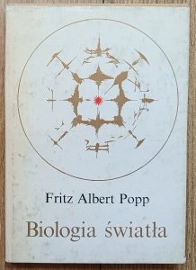 Fritz Albert Popp • Biologia światła
