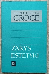 Benedetto Croce • Zarys estetyki