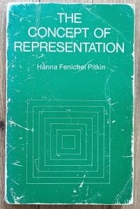 Hanna Fenichel Pitkin • The Concept of Representation