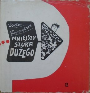 Wiktor Woroszylski • Mniejszy szuka dużego [Bohdan Butenko]