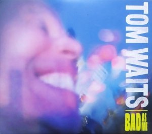 Tom Waits • Bad as Me • CD