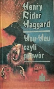 Henry Rider Haggard • Heu-Heu czyli Potwór