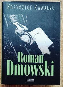 Krzysztof Kawalec • Roman Dmowski