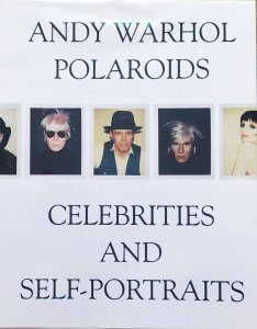 Andy Warhol • Polaroids, Celebrities and Self-Portraits