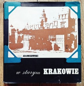 Jan Adamczewski • W starym Krakowie