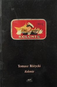 Tomasz Różycki • Kolonie