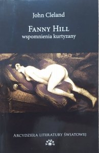 John Cleland • Fanny Hill. Wspomnienia kurtyzany