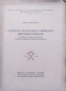 Maria Honowska • Geneza złożonej odmiany przymiotników w świetle faktów języka staro-cerkiewno-słowiańskiego