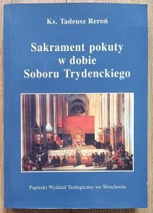 Sakrament pokuty w dobie Soboru Trydenckiego