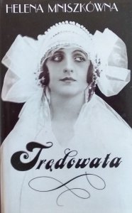 Helena Mniszkówna • Trędowata