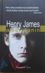 Henry James • Amerykanin