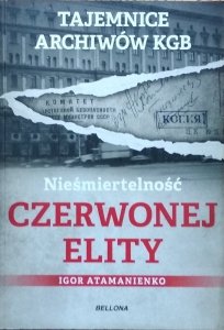 Igor Atamanienko • Nieśmiertelność czerwonej elity