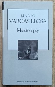 Mario Vargas Llosa • Miasto i psy / Kolekcja Gazety Wyborczej