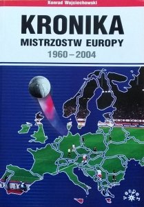 Konrad Wojciechowski • Kronika Mistrzostw Europy 1960 - 2004