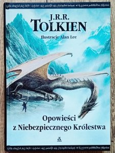 J.R.R. Tolkien • Opowieści z Niebezpiecznego Królestwa