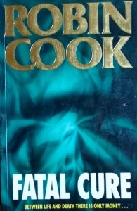 Robin Cook • Fatal Cure