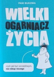 Pani Bukowa • Wielki ogarniacz życia