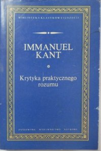 Immanuel Kant • Krytyka praktycznego rozumu