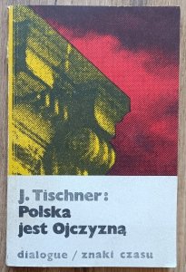 Józef Tischner • Polska jest ojczyzną