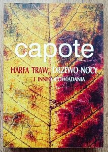 Truman Capote • Harfa traw, Drzewo nocy i inne opowiadania