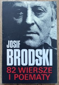 Josif Brodski • 82 wiersze i poematy